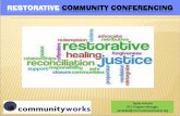 RESTORATIVE COMMUNITY CONFERENCING€¦ · SNAPSHOT OF ALAMEDA COUNTY & SF PROGRAMS Funded primarily by 4 year Federal Grant – Alameda Funded from SF city budget – SF Serves 100