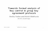 Anshu Yadav and Anish Mathuria - pdfs.semanticscholar.org€¦ · Anshu Yadav and Anish Mathuria DA‐IICT, Gandhinagar. 2 Outline • Burmester-Desmedt key agreement – Pieprzyk-Wang