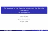 An overview of the financial system and the financial ...home.cerge-ei.cz/pstankov/teaching/AAU/Lecture01.2.pdf · Outline 1 TheFunctionofFinancialMarkets 2 TheStructureofFinancialMarkets
