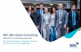 MSC (MicroSave Consulting) - Market-led solutions for ......MSC gives you the chance to work on current substantial problems with teams from across the world. With us, you will work