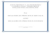 AML CFT Guideline for Dealers in Precious Metals and ... · A dealer in precious metals and precious stones means an individual or entity that buys or sells precious metals, precious