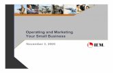 Operating and Marketing Your Small Business...Operating and Marketing Your Small Business Proprietary Information ® IEM Corporate Overview •Awards and Recognition – 2005 Profiles
