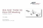 IEA SHC TASK 53 Kick-Off Meetingtask53.iea-shc.org/Data/Sites/53/events/meeting-01/... · Core team (Status November 2013) ... Kickoff - Meeting IEA SHC TASK53 Vienna, Austria | March