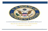 CONGRESSWOMAN ROBIN KELLY BLACK HISTORY MONTH … · Thank you for participating in my Black History Month Video Contest! The contest is open to students in kindergarten through 8th
