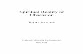 Spiritual Reality or Obsession - The Church in …thechurchincupertino.net/Watchman_Nee/Books/Spiritual...Spiritual Reality: What It Is 7 But some people look at this matter of baptism