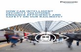 HOW CAN INTELLIGENT SECURITY SOLUTIONS ENHANCE …info.business.panasonic.eu/rs/884-CQI-581/images... · Rail industry innovation forum During the forum held in November 2016, attendees