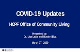 COVID-19 Updates Presentation for LTSS Providers-March 27 ......COVID-19 infection while consistently using recommended precautions for home care and home isolation Low (assumes no