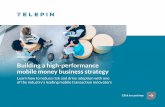 Building a high-performance mobile money business strategy · 2020-07-16 · Telepin eBook | Building a high-performance mobile money business strategy 3 The Internet celebrated its