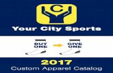 Your City Sportsyourcitysports.com/wp-content/uploads/2017/09/2017... · Here at Your City Sports, our mission is a lot more than just designing and creating cool-looking custom socks,