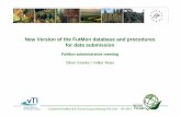 New Version of the FutMon database and procedures for data ... · Oliver Granke / Volker Mues Combined FutMon/ICP Forests Expert Meeting Feb 15th – 19 th 2010. General remarks:-The