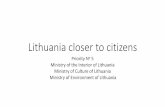 Lithuania closer to citizens · Lithuania closer to citizens Priority No 5 Ministry of the Interior of Lithuania ... itself. However, regions and municipalities must take responsibility