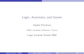 Logic, Automata, and Sophie Pinchinat (IRISA) Logic, Automata, and Games Logic Summer School 2009 17