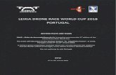LEIRIA DRONE RACE WORLD CUP 2018 PORTUGAL · LEIRIA DRONE RACE WORLD CUP 2018 PORTUGAL DATES 9th to 10th of June 2018 INVITING PILOTS AND TEAMS CALIZ – Clube de Aeromodelismo do
