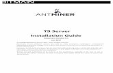 AntMiner T9 Installation Guide - Bitmain · L!4!L! T9 Server Installation Guide 1.Overview. 1.Overview TheT9!server isBitmain’snewestversioninthe series.ItboastsastateT9!server-of-the-artBM1387custom-