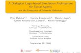 A Dialogical Logic-based Simulation Architecture for ...piter/essa/presentation.beamer.pdf · Piter Dykstra1;2, Corinna Elsenbroich3, Wander Jager1, Gerard Renardel de Lavalette1,