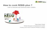 How to cook REDD-plus€¦ · Chapter 3 - Basic knowledge needed for REDD+ implementation . Chapter 4 - Measurement, reporting and verification (MRV) of forest carbon . Chapter 5