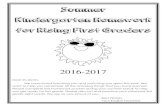 Summer Kindergarten Homework for Rising First Graders€¦ · Summer Kindergarten Homework for Rising First Graders 2016-2017 Dear Students, We have loved teaching you and watching