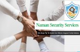NamanSecurity Services4gunsecurity.com/images/naman Security.pdf · Naman Security Services is engaged within the field of Integrated Facilities Management, HR Solutions. Naman Security