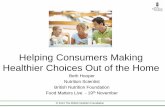 Helping Consumers Making Healthier Choices Out of the Homed3hip0cp28w2tg.cloudfront.net/uploads/block_files/... · often focused on taste rather than consumer health benefits. •There