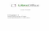 Chapter 1 Introducing Calc - The Document Foundation · Getting Started Guide Chapter 1 Introducing LibreOffice. The default set of icons (sometimes called buttons) on toolbars provide