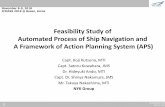 Feasibility Study of Automated Process ... - 株式会社MTI · MTI Co., Ltd. Feasibility Study of Automated Process of Ship Navigation and A Framework of Action Planning System (APS)
