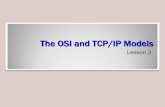 The OSI and TCP/IP Models - WordPress.com...Introduction to the OSI Model Compare the layers of the OSI and TCP/IP models. OSI model: • Layer 1—Physical • Layer 2—Data Link