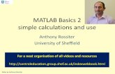 MATLAB Basics 2 simple calculations and usecontroleducation.group.shef.ac.uk/MATLAB/MATLAB... · 4. MATLAB supports both symbolic algebra and number crunching and is far easier to