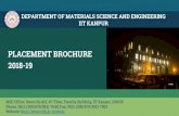 PLACEMENT BROCHURE 2018-19Student Placement Advisor MSE Department anandh@iitk.ac.in Office:+91 - 512 259 7215 MONICA KATIYAR Head of Department MSE Department mk@iitk.ac.in Office: