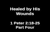 Healed by His Wounds - cornerstoneomaha.org€¦ · Healed by His Wounds •We are to approach unbelievers with gentleness, reverence, love, and grace. •Look for opportunities to