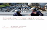 CRUDE OIL TRANSPORT PUMPS - circorpt.com · The applications below demonstrate the proven experience CIRCOR has for each facet of this complex system, supporting crude oil pipelines,