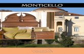 MONTICELLO · 2015-12-18 · from the Italian renaissance era. The massive shaped columns and pediment design flows with beauty and grace. Enjoy these classical looks today, artfully