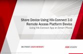 Share Device Using Hik-Connect 3.0 Remote Access ...hikvisionusa.com/Techsupport/how to/Share Device Hik...When sharing, the master account chooses the live view, playback, PTZ control,