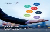 Connective Digital Marketing Hub User Guide...marketing collateral, via My Marketing. My Marketing is now fully powered by our Digital Marketing Hub. Not only do you have access to