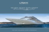 SEVEN SEAS EXPLORER the most luxurious ship ever built · 2017-01-12 · MAIN LOBBY Seven Seas Explorer® is spaciously intimate, breathlessly elegant and perfectly staffed to offer