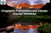 Orographic Precipitation and Climate Change …ral.ucar.edu/hap/events/orographic-precip/images/1tues/am...Colorado’s Headwaters The Gunnison River in the Black Canyon, CO. Continental-scale