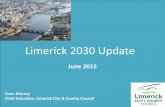Limerick 2030 Update · • Potential for 1,500 retail jobs and 500 construction jobs to be created. ... • Failte Ireland Study basis • Feasibility study has been completed •