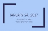 JANUARY 24, 2017mrsmcgrewsclass.weebly.com/.../5/7/4/6/57469823/enlightenment_n… · JANUARY 24, 2017 Get out stuff for notes The Enlightenment Notes