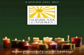 Solar Powered Candle Making! - Sunbeam Candles · Reduce, Reuse, Recycle We reuse and recycle all of our leftover wax from production, and fill only one bag per week of garbage. We