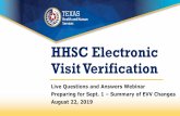 HHSC Electronic Visit Verification · 22-08-2019  · with the EVV visit data in the EVV Aggregator. • Program providers will have access to EVV Portal standard reports and search