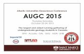 Welcome to the AUGC participants - Science Atlantic€¦ · The Geology Department at Saint Mary’s University is pleased to welcome you to the Atlantic Universities Geological Conference,