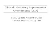 Clinical Laboratory Improvement Amendments (CLIA)€¦ · CLIA Approval of PT Programs 1 • PT programs apply for CMS-approval initially, and annually thereafter, to ensure that