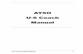 AYSO U-8 Coach Manual - Amazon Web Services€¦ · Coaching Advisory Commission are pleased to present this manual to help you get started. AYSO is a place where every child plays