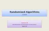 Randomized Algorithms · Randomized Incremental Construction • Convex Hull of a set of points • Trapezoidal decomposition of a set of segments. • Convex polytope of a set of