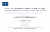 New ZPIC Medicare Audits: Are You Ready?media.straffordpub.com/products/new...are-you-ready... · 7/29/2010  · New ZPIC Medicare Audits: Are You Ready? P i f H i ht d CMS E f t