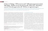 INVITED PAPER On-Chip Thermal Management With …dli9/Publications/IEEE Proc Onboard_thermal_ma… · On-Chip Thermal Management With Microchannel Heat Sinks and Integrated Micropumps