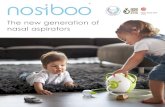 The new generation of nasal aspirators · 2018-05-15 · By aspirating the mucus we can help the baby breathe easier and rest better during the night. In early childhood, little ones