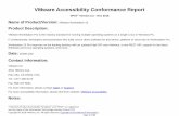 VMware Accessibility Conformance Report...Page 3 of 31 WCAG 2.0 Report Tables 1 and 2 also document conformance with: • EN 301 549: Chapter 9 - Web, Chapter 10 - Non-Web documents,