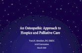 An Osteopathic Approach to Hospice and Palliative Carefiles.academyofosteopathy.org/convo/2020/Presentations/... · 2020-03-17 · Hospice Care Hospice care can be provided in patients’