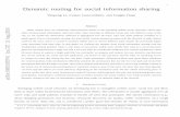 1 Dynamic routing for social information sharing · Dynamic routing for social information sharing Yunpeng Li, Costas Courcoubetis, and Lingjie Duan Abstract Today mobile users are