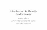 Introduction to Genetic Epidemiology - McGill …Introduction to Genetic Epidemiology Erwin Schurr McGill International TB Centre McGill University Phenotype Rare (very severe forms)